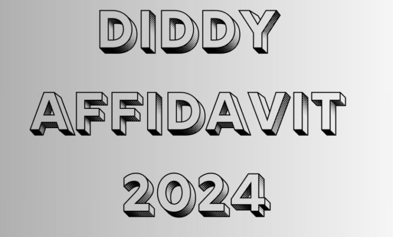 diddy affidavit 2024